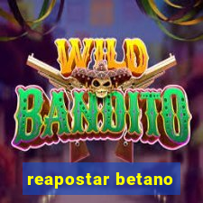 reapostar betano